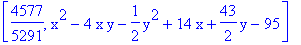 [4577/5291, x^2-4*x*y-1/2*y^2+14*x+43/2*y-95]